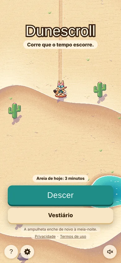 Tela de abertura do Dunescroll, de manhã, com o botão Descer.