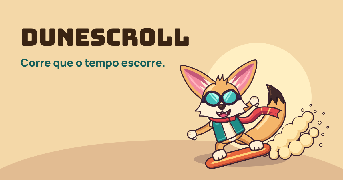 Arte do Dunescroll: o feneco de óculos e cachecol vermelho surfa a duna numa prancha laranja, com a frase Corre que o tempo escorre.